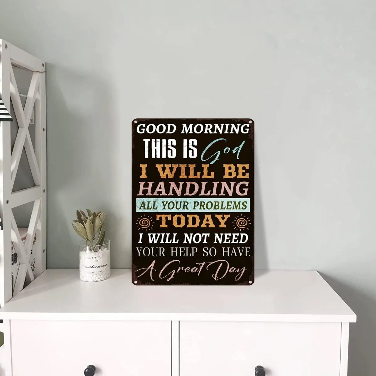 Good Morning This is God Metal Sign